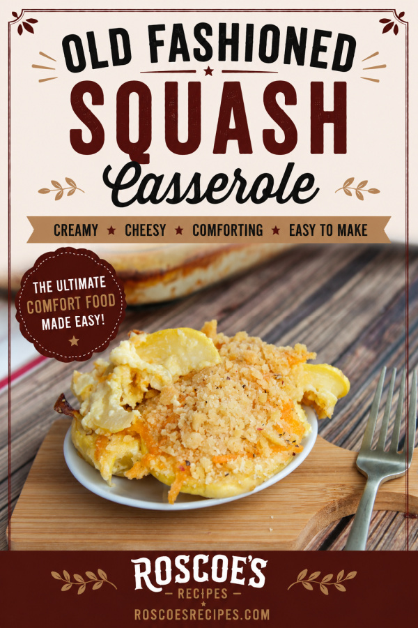 Old Fashioned Squash Casserole served on a white plate with buttery yellow squash, cheddar cheese, creamy filling, and a golden buttery cracker crumb topping.